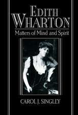 Edith Wharton: Matters of Mind and Spirit
