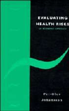 Evaluating Health Risks: An Economic Approach