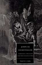 John as Storyteller: Narrative Criticism and the Fourth Gospel