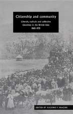 Citizenship and Community: Liberals, Radicals and Collective Identities in the British Isles, 1865–1931