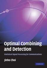 Optimal Combining and Detection: Statistical Signal Processing for Communications