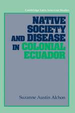 Native Society and Disease in Colonial Ecuador