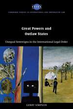 Great Powers and Outlaw States: Unequal Sovereigns in the International Legal Order