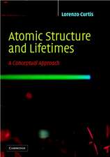 Atomic Structure and Lifetimes: A Conceptual Approach