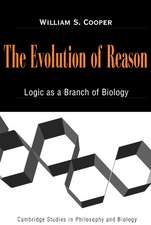 The Evolution of Reason: Logic as a Branch of Biology