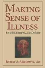 Making Sense of Illness: Science, Society and Disease