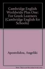 Cambridge English Worldwide Plus One: For Greek Learners