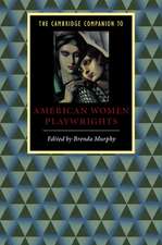 The Cambridge Companion to American Women Playwrights