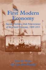 The First Modern Economy: Success, Failure, and Perseverance of the Dutch Economy, 1500–1815