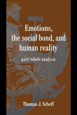 Emotions, the Social Bond, and Human Reality: Part/Whole Analysis