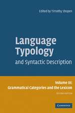 Language Typology and Syntactic Description: Volume 3, Grammatical Categories and the Lexicon