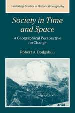 Society in Time and Space: A Geographical Perspective on Change