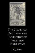 The Classical Plot and the Invention of Western Narrative