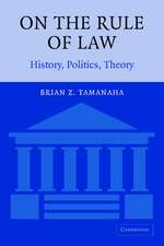 On the Rule of Law: History, Politics, Theory