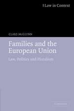 Families and the European Union: Law, Politics and Pluralism