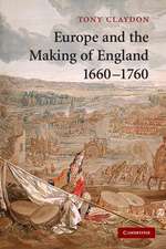 Europe and the Making of England, 1660–1760