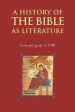 A History of the Bible as Literature: Volume 1, From Antiquity to 1700