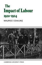 The Impact of Labour 1920–1924: The Beginning of Modern British Politics