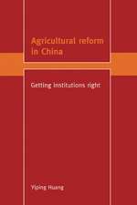 Agricultural Reform in China: Getting Institutions Right