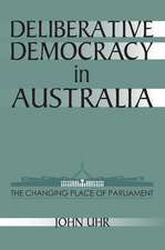 Deliberative Democracy in Australia: The Changing Place of Parliament