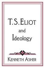 T. S. Eliot and Ideology