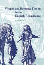 Women and Romance Fiction in the English Renaissance