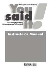 You Said It! Instructor's Manual: Listening/Speaking Strategies and Activities