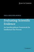 Evaluating Scientific Evidence: An Interdisciplinary Framework for Intellectual Due Process