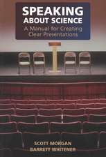 Speaking about Science: A Manual for Creating Clear Presentations