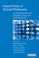 Selected Works of Michael Wallerstein: The Political Economy of Inequality, Unions, and Social Democracy