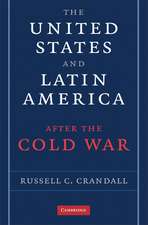 The United States and Latin America after the Cold War