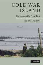 Cold War Island: Quemoy on the Front Line