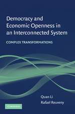 Democracy and Economic Openness in an Interconnected System: Complex Transformations