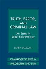 Truth, Error, and Criminal Law: An Essay in Legal Epistemology