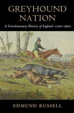 Greyhound Nation: A Coevolutionary History of England, 1200–1900