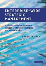 Enterprise-Wide Strategic Management: Achieving Sustainable Success through Leadership, Strategies, and Value Creation