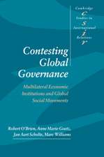 Contesting Global Governance: Multilateral Economic Institutions and Global Social Movements