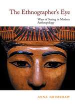 The Ethnographer's Eye: Ways of Seeing in Anthropology