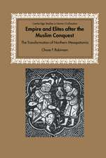 Empire and Elites after the Muslim Conquest: The Transformation of Northern Mesopotamia