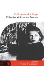 Cultures under Siege: Collective Violence and Trauma