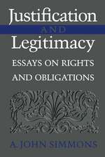 Justification and Legitimacy: Essays on Rights and Obligations