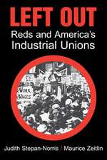 Left Out: Reds and America's Industrial Unions