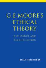 G. E. Moore's Ethical Theory: Resistance and Reconciliation