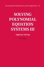 Solving Polynomial Equation Systems III: Volume 3, Algebraic Solving