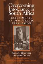 Overcoming Intolerance in South Africa: Experiments in Democratic Persuasion