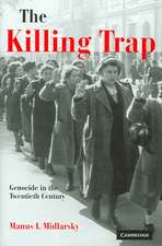 The Killing Trap: Genocide in the Twentieth Century