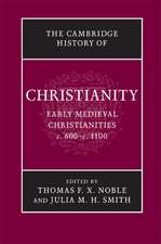 The Cambridge History of Christianity: Volume 3, Early Medieval Christianities, c.600–c.1100