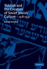 Yiddish and the Creation of Soviet Jewish Culture: 1918–1930