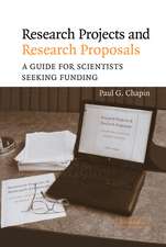 Research Projects and Research Proposals: A Guide for Scientists Seeking Funding