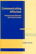 Floyd, K: Communicating Affection